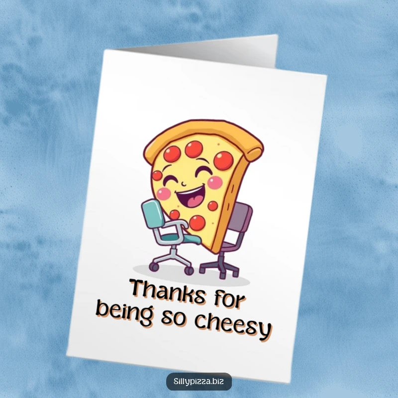 Funny Free Printable Thank You Card: A happy pizza slice comically tripping over a tiny office chair, delivering thanks with slapstick humor.