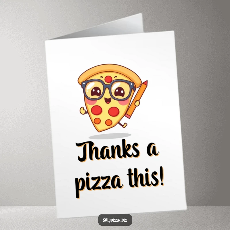 Funny Free Printable Thank You Card: Giggling pizza scholar wearing glasses offers thanks, a humorous downloadable.